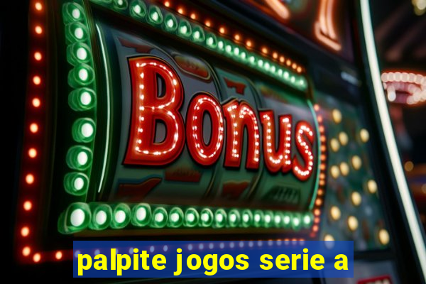 palpite jogos serie a