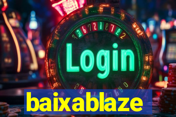 baixablaze