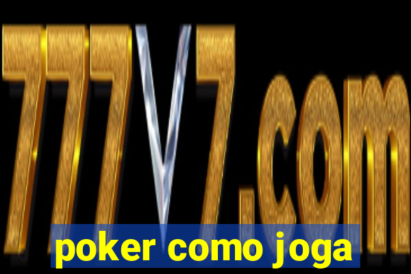 poker como joga