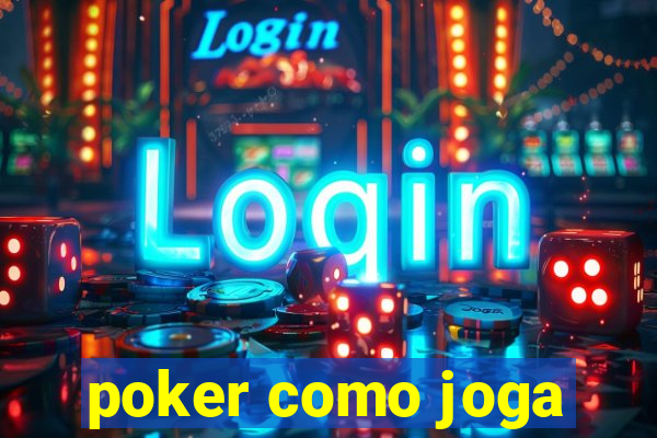 poker como joga