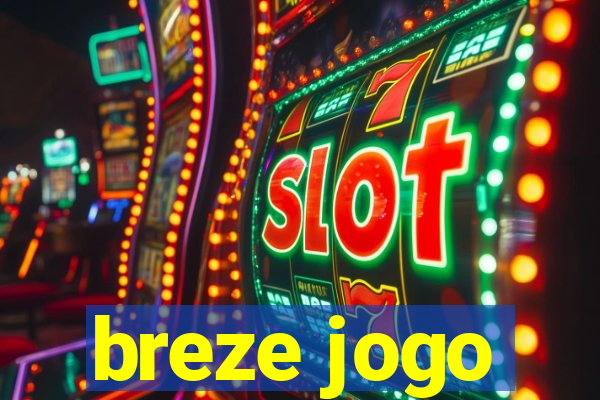 breze jogo