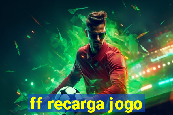 ff recarga jogo