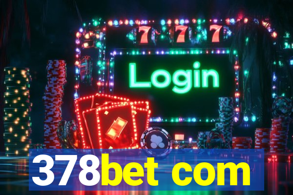 378bet com