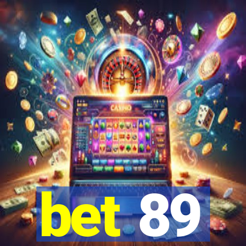 bet 89