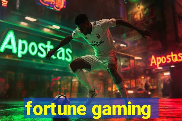 fortune gaming