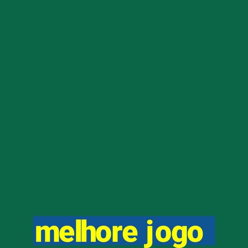 melhore jogo