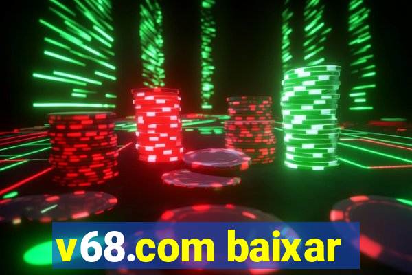 v68.com baixar