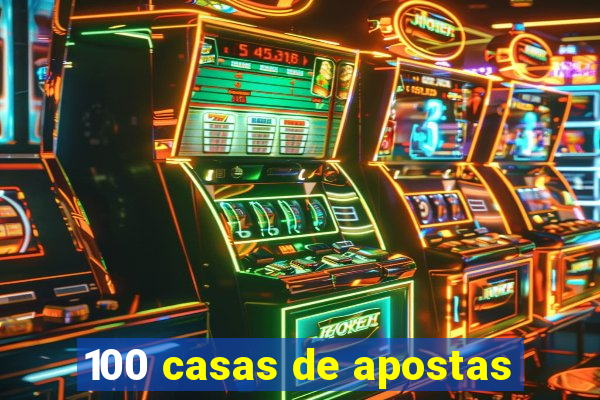 100 casas de apostas