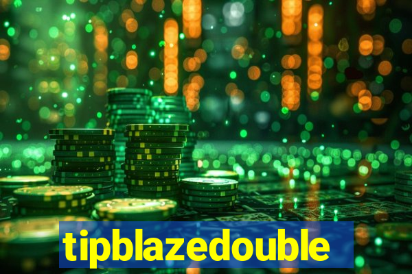 tipblazedouble