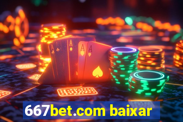 667bet.com baixar