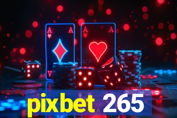 pixbet 265