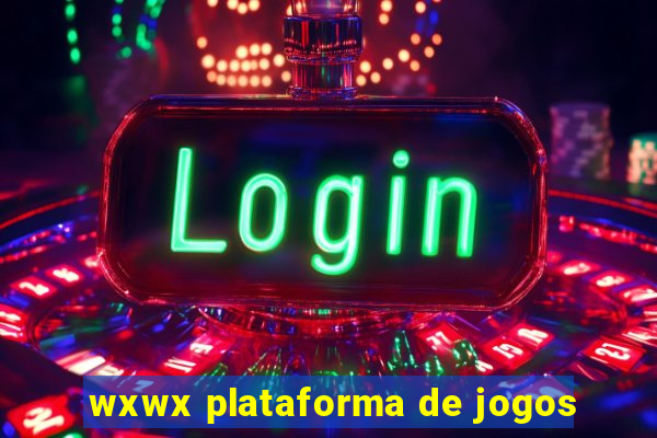 wxwx plataforma de jogos