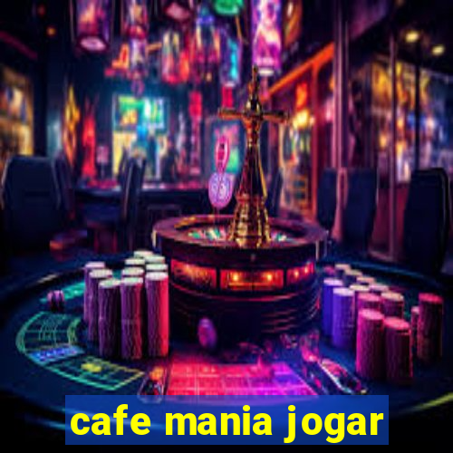 cafe mania jogar