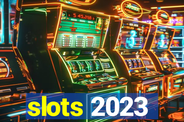 slots 2023