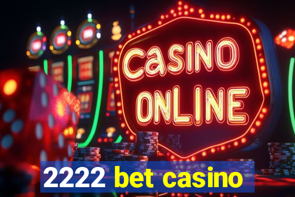 2222 bet casino