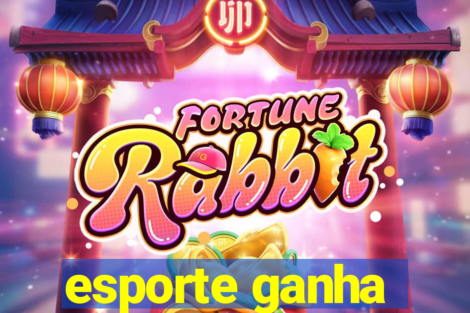 esporte ganha