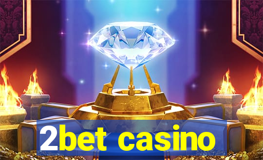 2bet casino