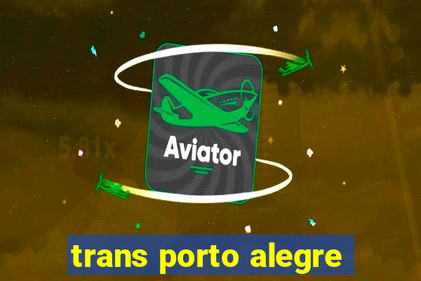 trans porto alegre