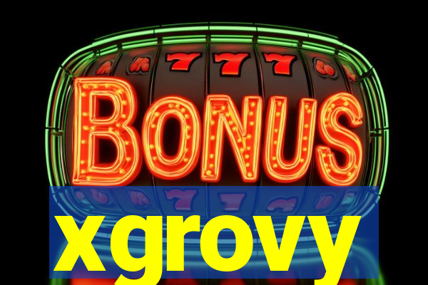 xgrovy