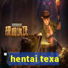 hentai texa