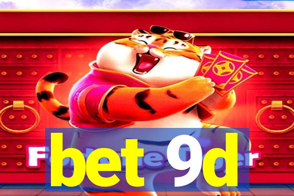 bet 9d