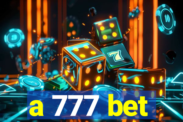 a 777 bet