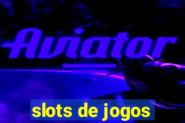 slots de jogos