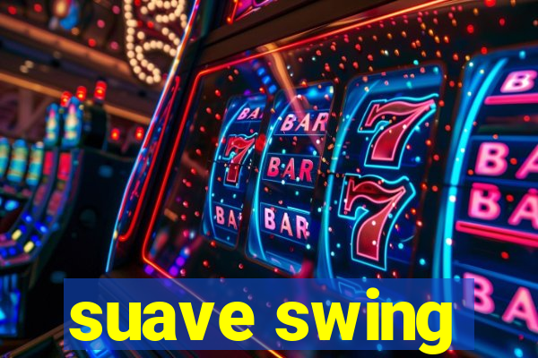 suave swing