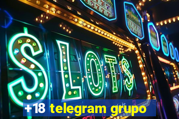 +18 telegram grupo