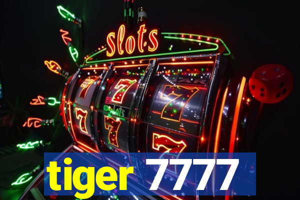 tiger 7777