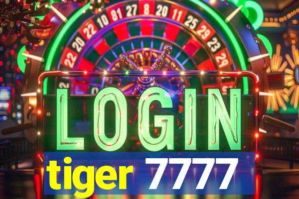 tiger 7777