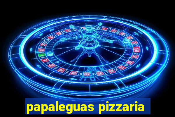 papaleguas pizzaria