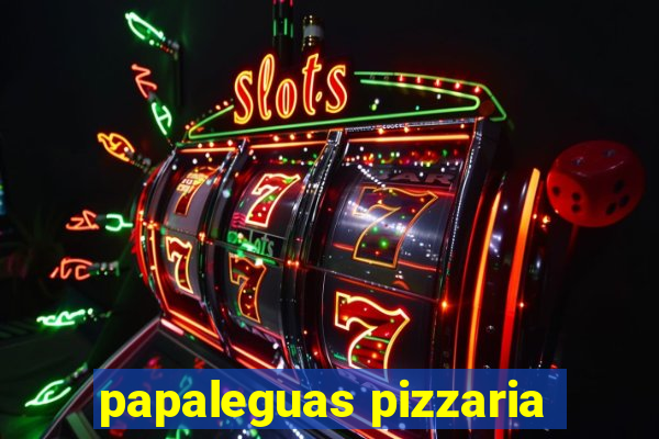 papaleguas pizzaria