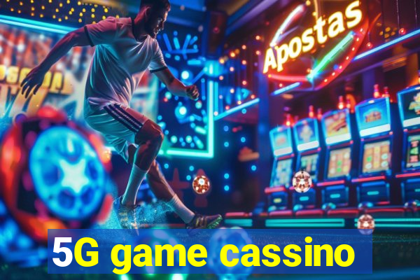 5G game cassino