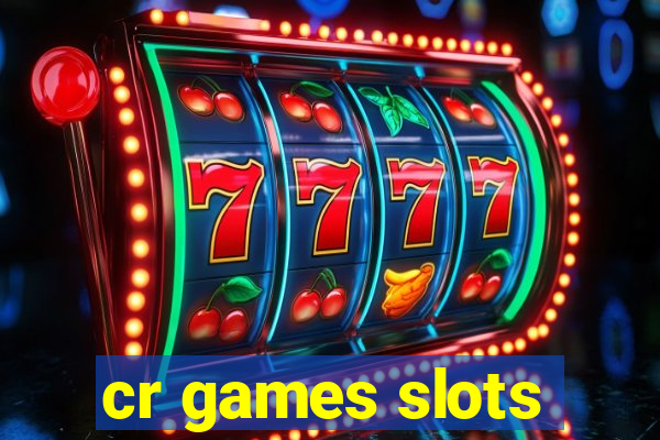 cr games slots