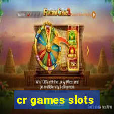 cr games slots