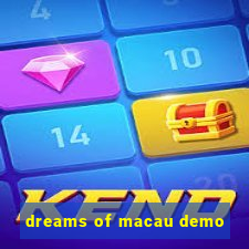 dreams of macau demo