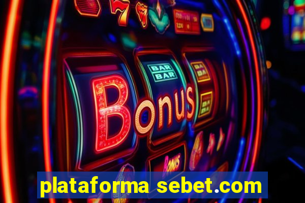 plataforma sebet.com