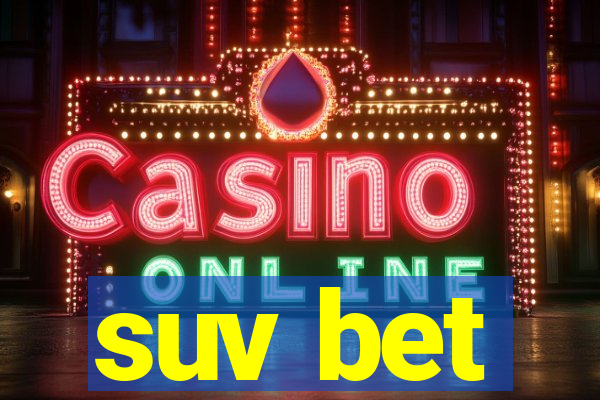 suv bet