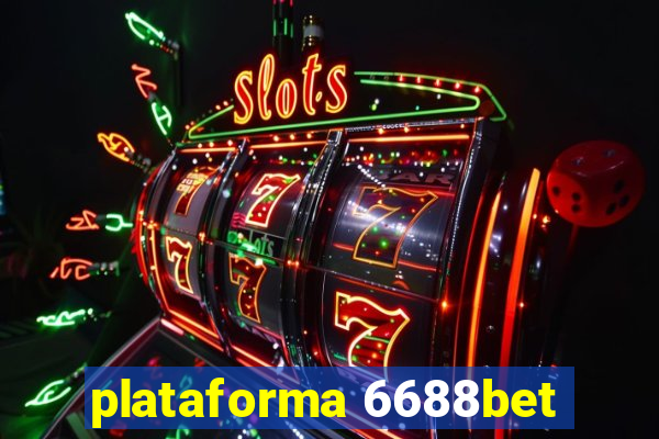 plataforma 6688bet