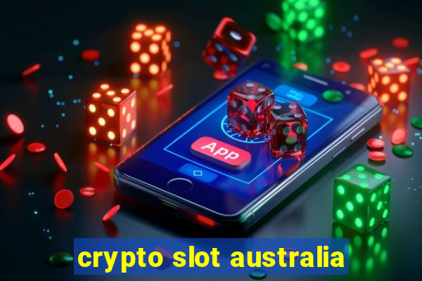 crypto slot australia