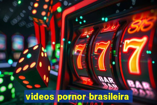 videos pornor brasileira