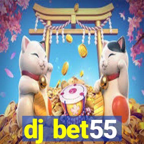 dj bet55