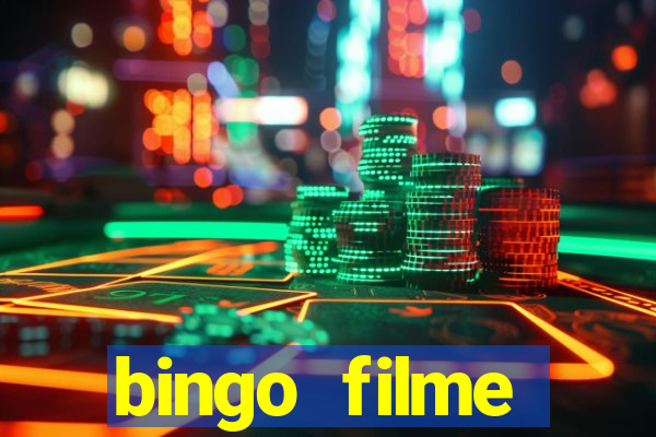 bingo filme completo dublado