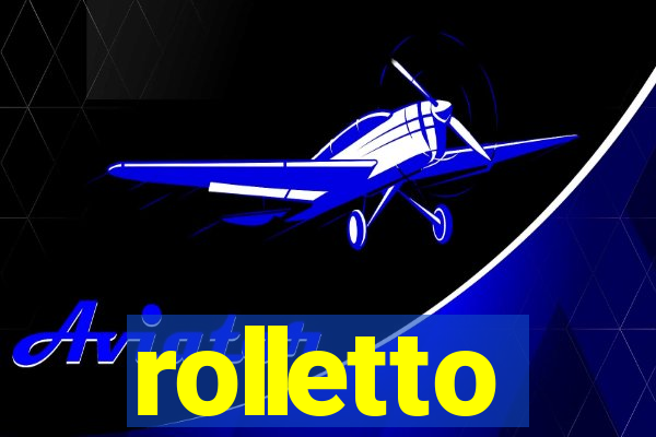 rolletto