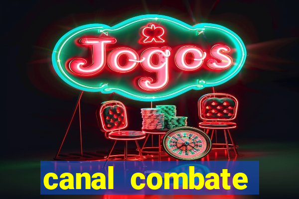 canal combate online ao vivo multicanais