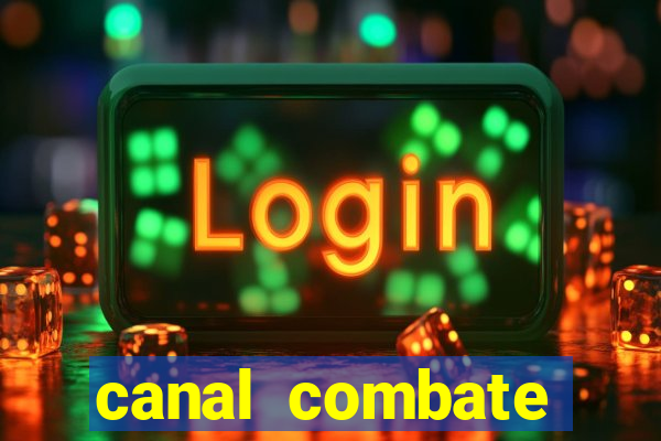 canal combate online ao vivo multicanais