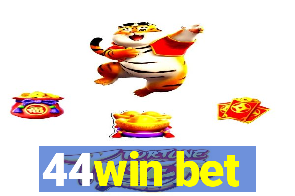 44win bet