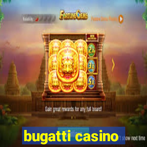 bugatti casino