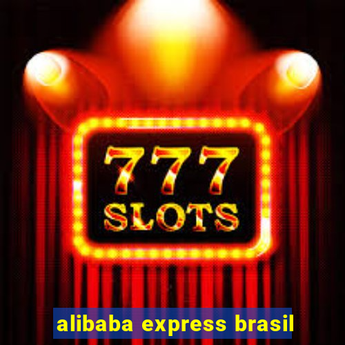 alibaba express brasil